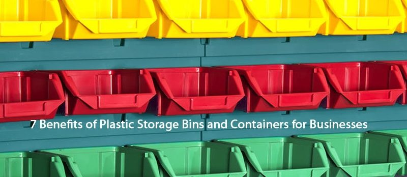 Benefits for Businesses of Plastic Storage Bins and Containers