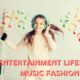 entertainment lifestyle music fashion